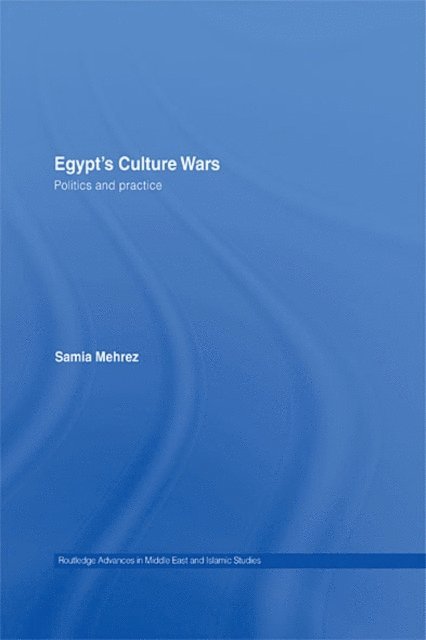 Samia Mehrez - Egypt's Culture Wars, E-bok