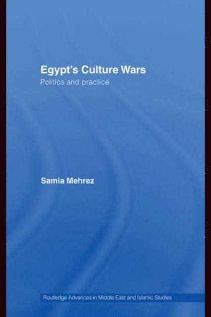 Samia Mehrez - Egypt's Culture Wars, E-bok