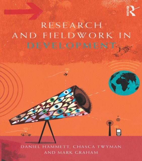 Mark Graham, Chasca Twyman, Daniel Hammett - Research and Fieldwork in Development, E-bok