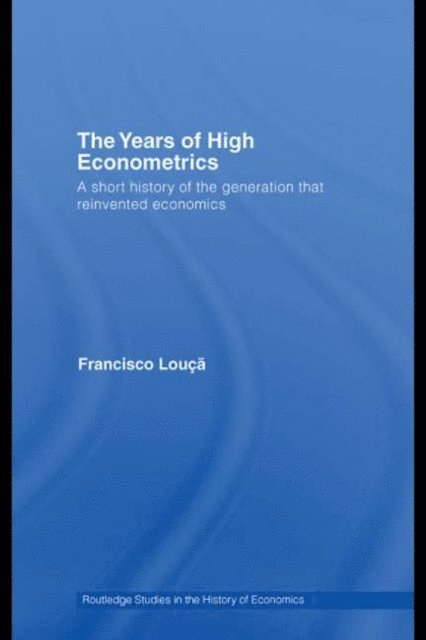 Francisco Louca - Years of High Econometrics, E-bok