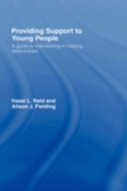 Alison J. Fielding, Hazel L. Reid - Providing Support to Young People, E-bok