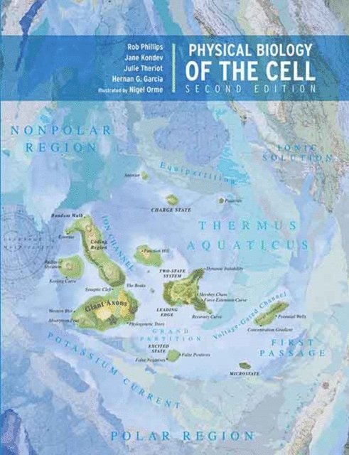 Hernan Garcia, Julie Theriot, Jane Kondev, Rob Phillips - Physical Biology of the Cell, E-bok