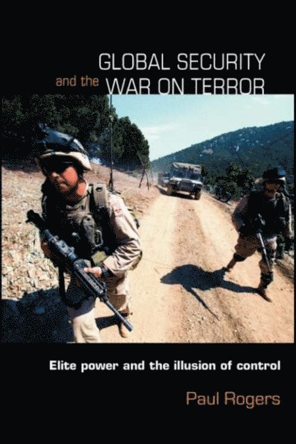 Paul Rogers - Global Security and the War on Terror, E-bok