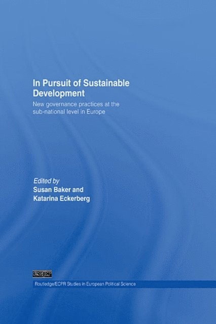 Katarina Eckerberg, Susan Baker - In Pursuit of Sustainable Development, E-bok