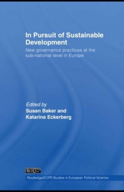 Katarina Eckerberg, Susan Baker - In Pursuit of Sustainable Development, E-bok