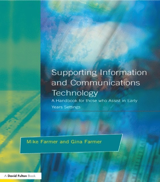 Gina Farmer, Mike Farmer - Supporting Information and Communications Technology, E-bok
