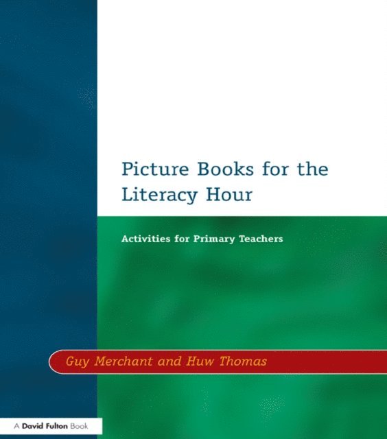 Huw Thomas, Guy Merchant - Picture Books for the Literacy Hour, E-bok
