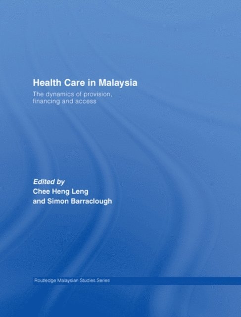 Simon Barraclough, Heng Leng Chee - Health Care in Malaysia, E-bok
