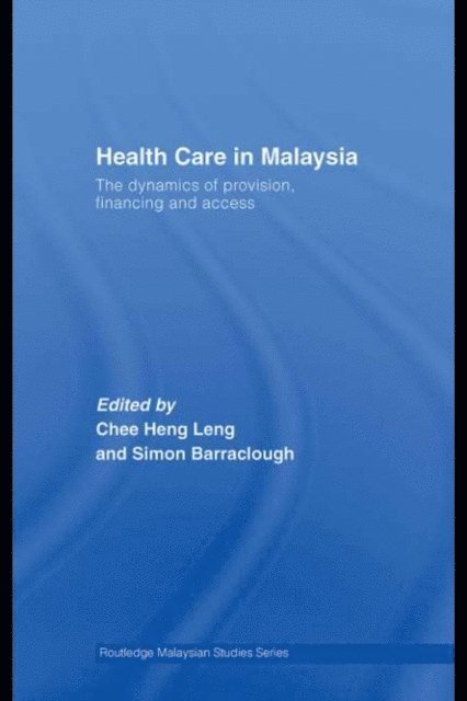 Simon Barraclough, Heng Leng Chee - Health Care in Malaysia, E-bok