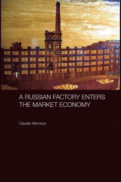 Claudio Morrison - Russian Factory Enters the Market Economy, E-bok