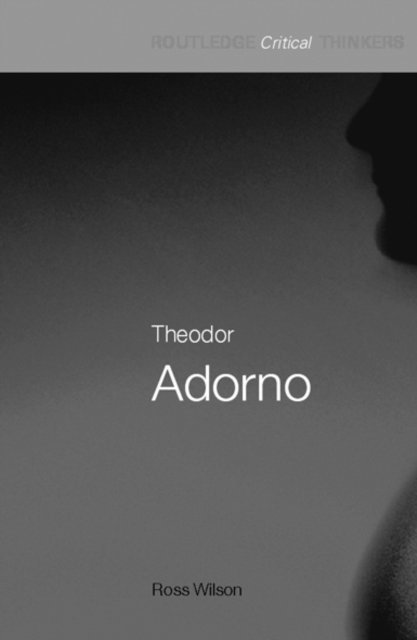 Ross Wilson - Theodor Adorno, E-bok