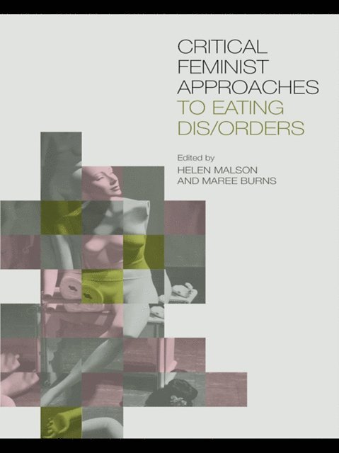 Maree Burns, Helen Malson - Critical Feminist Approaches to Eating Dis/Orders, E-bok