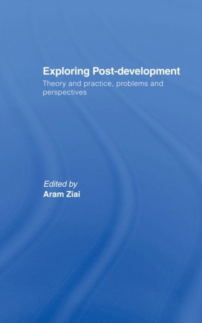 Aram Ziai - Exploring Post-Development, E-bok