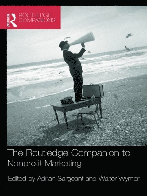 Walter Wymer Jr, Adrian Sargeant - Routledge Companion to Nonprofit Marketing, E-bok