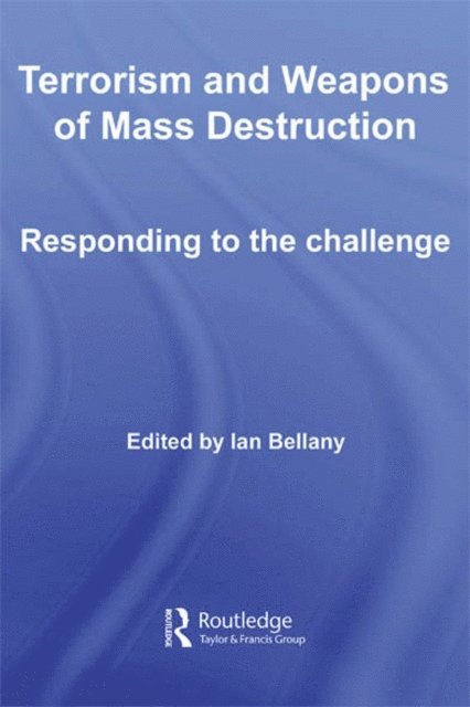 Ian Bellany - Terrorism and Weapons of Mass Destruction, E-bok
