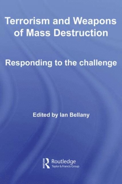 Ian Bellany - Terrorism and Weapons of Mass Destruction, E-bok
