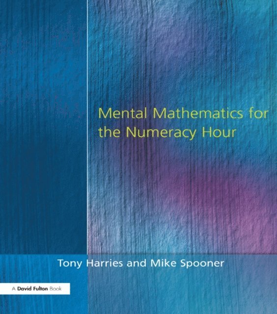 Mike Spooner, Tony Harries - Mental Mathematics for the Numeracy Hour, E-bok
