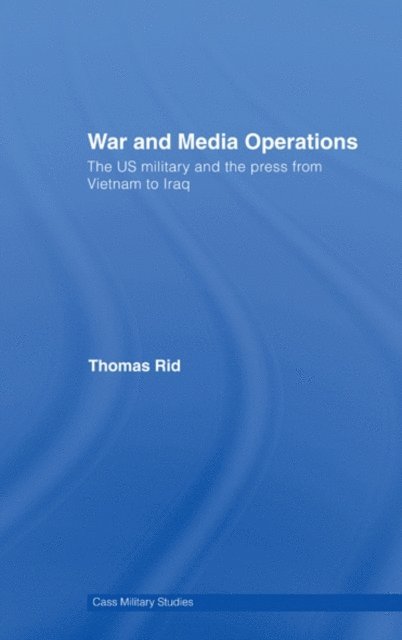 Thomas Rid - War and Media Operations, E-bok