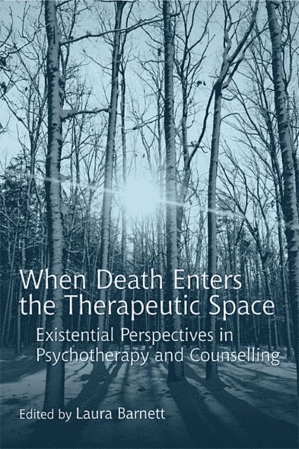 Laura Barnett - When Death Enters the Therapeutic Space, E-bok