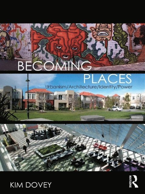 Kim Dovey - Becoming Places, E-bok