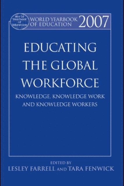 Tara Fenwick, Lesley Farrell - World Yearbook of Education 2007, E-bok