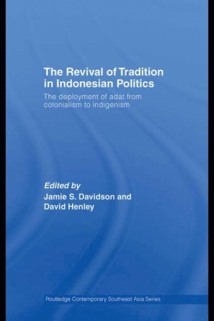 David Henley, Jamie Davidson - Revival of Tradition in Indonesian Politics, E-bok