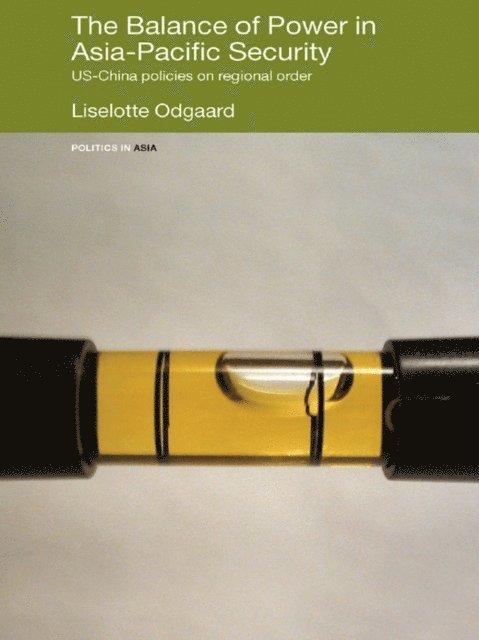 Liselotte Odgaard - Balance of Power in Asia-Pacific Security, E-bok