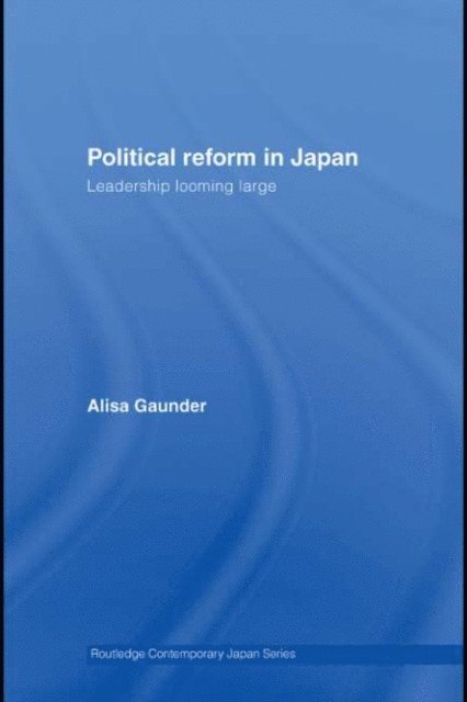 Alisa Gaunder - Political Reform in Japan, E-bok. Tillgänglighet: Lägg i varukorg