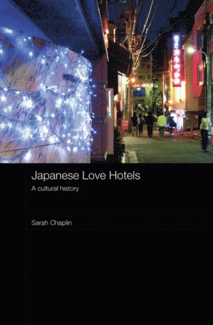 Sarah Chaplin - Japanese Love Hotels, E-bok