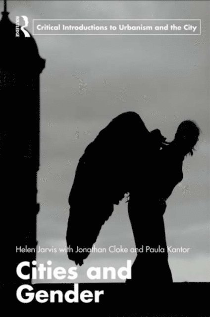 Paula Kantor, Jonathan Cloke, Helen Jarvis - Cities and Gender, E-bok