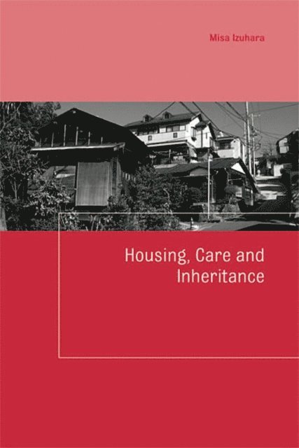Misa Izuhara - Housing, Care and Inheritance, E-bok