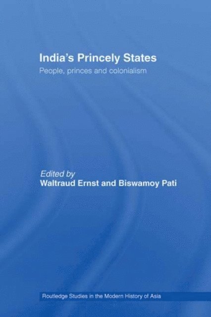 Biswamoy Pati, Waltraud Ernst - India's Princely States, E-bok