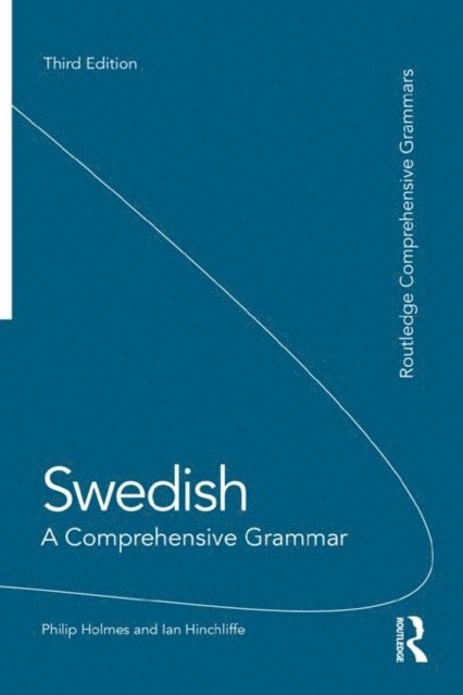 Philip Holmes, Ian Hinchliffe - Swedish: A Comprehensive Grammar, E-bok