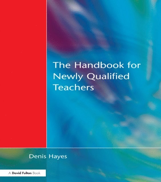 Denis Hayes - Handbook for Newly Qualified Teachers, E-bok