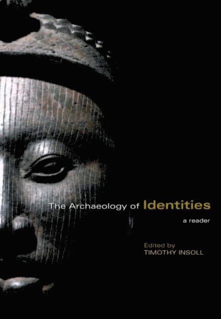 Timothy Insoll - Archaeology of Identities, E-bok