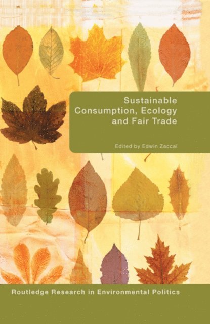 Edwin Zaccai - Sustainable Consumption, Ecology and Fair Trade, E-bok