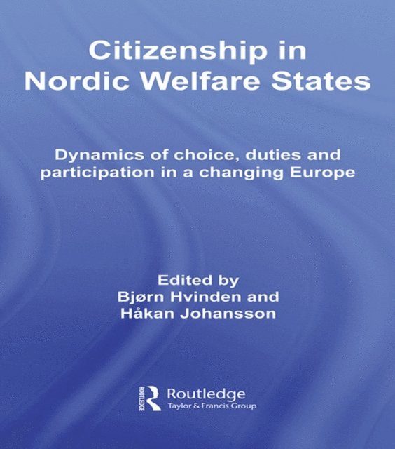 Hakan Johansson, Bjorn Hvinden - Citizenship in Nordic Welfare States, E-bok