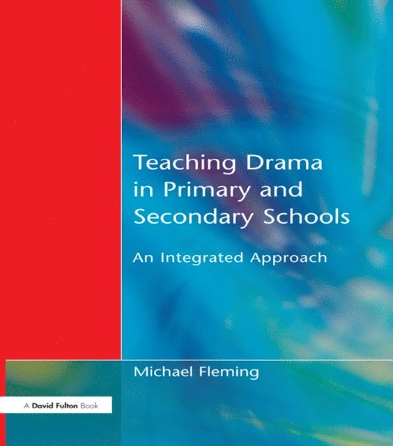 Michael Fleming - Teaching Drama in Primary and Secondary Schools, E-bok