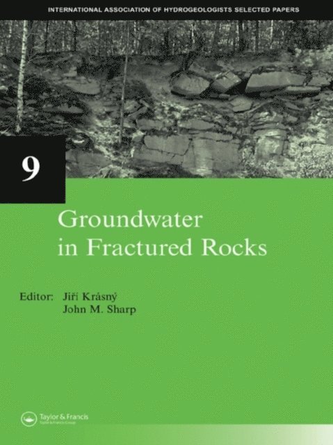 John M. Sharp, Jiri Krasny - Groundwater in Fractured Rocks, E-bok