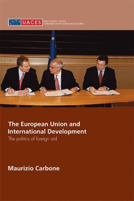 Maurizio Carbone - European Union and International Development, E-bok