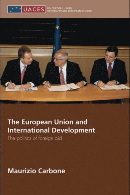 Maurizio Carbone - European Union and International Development, E-bok