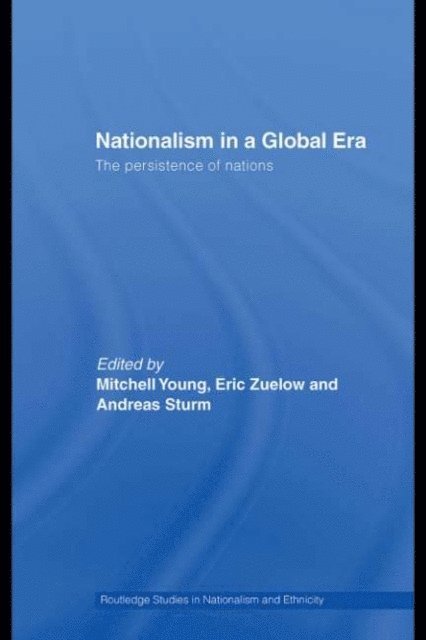 Andreas Sturm, Eric Zuelow, Mitchell Young - Nationalism in a Global Era, E-bok