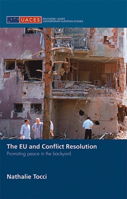Nathalie Tocci - EU and Conflict Resolution, E-bok