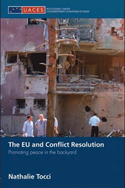 Nathalie Tocci - EU and Conflict Resolution, E-bok