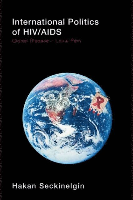 Hakan Seckinelgin - International Politics of HIV/AIDS, E-bok