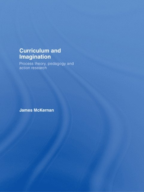James McKernan - Curriculum and Imagination, E-bok