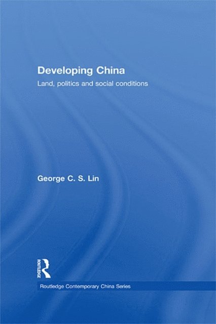 George C.S. Lin - Developing China, E-bok