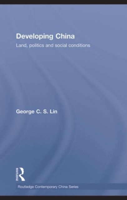 George C.S. Lin - Developing China, E-bok