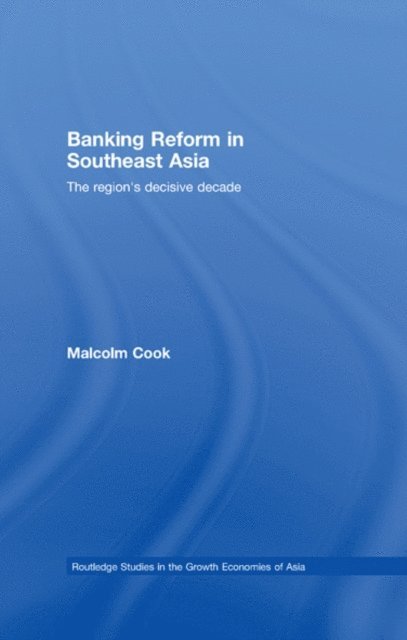 Malcolm Cook - Banking Reform in Southeast Asia, E-bok