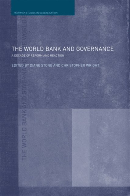 Christopher Wright, Diane L. Stone - World Bank and Governance, E-bok